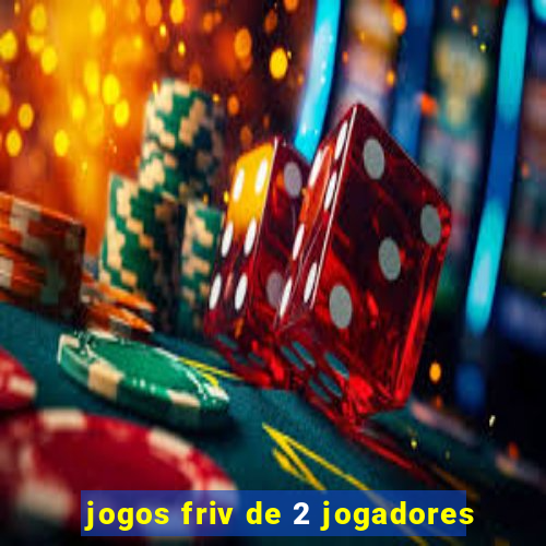 jogos friv de 2 jogadores